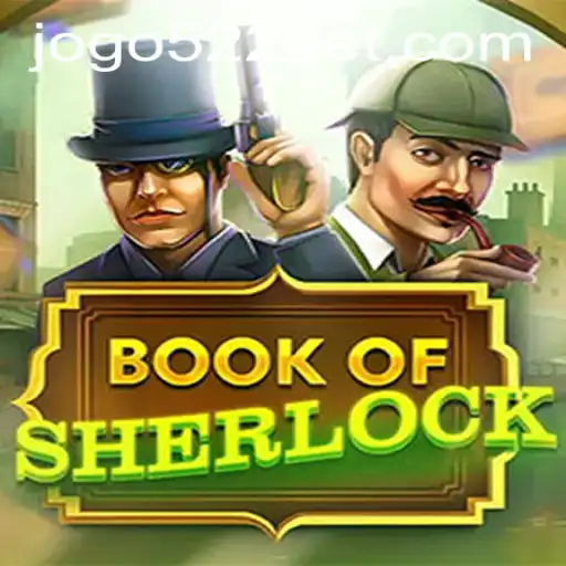 Unlocking the Mysteries of BookOfSherlock: A Thrilling Gaming Experience